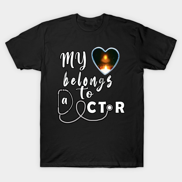 My Heart Belongs To A Doctor T-Shirt by ArticArtac